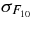 $\sigma _{F_{10}}$
