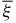 $\overline{\xi }$
