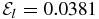 $\mathcal {E}_l=0.0381$