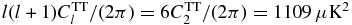$l(l+1)C^{{\rm TT}}_l/(2\pi) = 6 C^{{\rm TT}}_2/(2\pi) = 1109\,\mu {\rm K}^2$