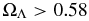 $\Omega _\Lambda > 0.58$