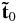 ${\bf \tilde{t}}_0$