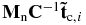 ${\bf M}_{\rm n} {\bf C}^{-1}{\bf \tilde{t}}_{{\rm c},i}$