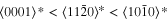 $\langle 0001\rangle *\lt {{\langle 11\bar{2}0\rangle }^{*}}\lt \langle 10\bar{1}0\rangle *$