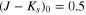 ${(J-{K}_{s})}_{0}=0.5$