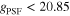 ${g}_{\mathrm{PSF}}\lt 20.85$