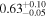 ${0.63}_{-0.05}^{+0.10}$