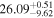 ${26.09}_{-9.62}^{+0.51}$