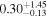 ${0.30}_{-0.13}^{+1.45}$