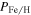 ${P}_{\mathrm{Fe}/{\rm{H}}}$