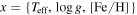 $x=\{{T}_{\mathrm{eff}},\mathrm{log}g,[\mathrm{Fe}/{\rm{H}}]\}$