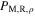 ${P}_{{\rm{M}},{\rm{R}},\rho }$