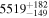 ${5519}_{-149}^{+182}$