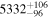 ${5332}_{-96}^{+106}$