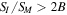 ${S}_{I}/{S}_{M}\gt 2B$