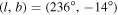 $(l,b)=(236^\circ ,-14^\circ )$