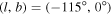 $(l,b)=(-115^\circ ,0^\circ )$