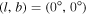 $(l,b)=(0^\circ ,0^\circ )$