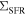 ${{\rm{\Sigma }}}_{{\rm{SFR}}}$