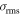 ${\sigma }_{\mathrm{rms}}$