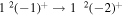 $1{}^{2}{(-1)}^{+}\to 1{}^{2}{(-2)}^{+}$
