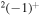 ${}^{2}{(-1)}^{+}$