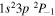 $1{s}^{2}3p{}^{2}{P}_{-1}$