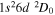 $1{s}^{2}6d{}^{2}{D}_{0}$