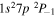 $1{s}^{2}7p{}^{2}{P}_{-1}$