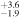 ${}_{-1.9}^{+3.6}$