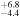 ${}_{-4.4}^{+6.8}$