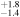${}_{-1.4}^{+1.8}$