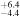 ${}_{-4.4}^{+6.4}$