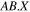 ${AB}.X$