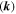 $({\boldsymbol{k}})$
