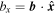 ${b}_{x}={\boldsymbol{b}}\cdot \hat{{\boldsymbol{x}}}$