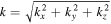 $k=\sqrt{{k}_{x}^{2}+{k}_{y}^{2}+{k}_{z}^{2}}$