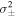 ${\sigma }_{\pm }^{2}$