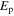 ${E}_{{\rm{p}}}$