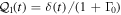 ${{ \mathcal Q }}_{1}(t)=\delta (t)/(1+{{\rm{\Gamma }}}_{0})$