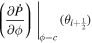 ${\left.\left(\displaystyle \frac{\partial \dot{P}}{\partial \phi }\right)\right|}_{\phi =c}({\theta }_{i+\tfrac{1}{2}})$
