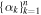 ${\{{\alpha }_{k}\}}_{k=1}^{n}$