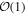 ${ \mathcal O }(1)$