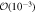 ${ \mathcal O }(1{0}^{-3})$