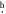$\mathop{.}\limits^{{\rm{h}}}$