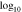 ${\mathrm{log}}_{10}$