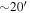 $\sim 20^{\prime} \rm{}\,\rm{}\,$