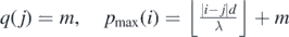 $q\left(j\right)=m,\quad {p}_{\mathrm{max}}\left(i\right)=\lfloor \frac{\left\vert i-j\right\vert d}{\lambda }\rfloor +m$