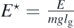 ${E}^{\star }=\frac{E}{mg{l}_{\text{g}}}$