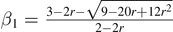 ${\beta }_{1}=\frac{3-2r-\sqrt{9-20r+12{r}^{2}}}{2-2r}$